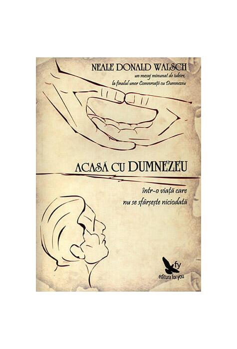 Copertă produs Acasă cu Dumnezeu. Într-o viaţă care nu se sfârşeşte niciodată