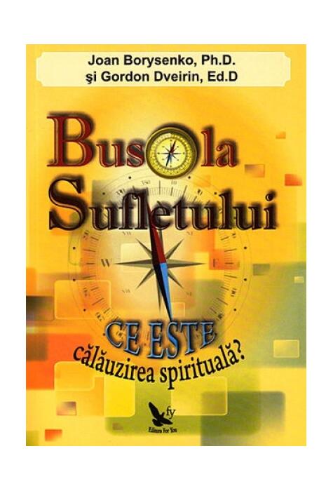 Copertă produs Busola sufletului. Ce este călăuzirea spirituală?