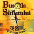 Copertă produs Busola sufletului. Ce este călăuzirea spirituală? - gallery small 