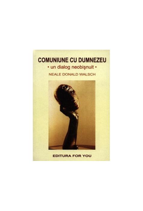 Copertă produs Comuniune cu Dumnezeu. Un dialog neobișnuit
