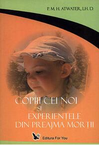 Copertă produs Copiii cei noi și experiențele din preajma morții