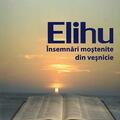 Copertă produs Elihu. &Icirc;nsemnări moștenite din veșnicie - gallery small 