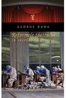 Copertă produs Reformele teatrului în secolul reînnoirii