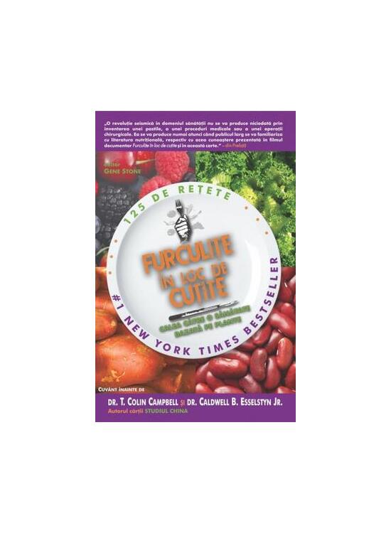 Copertă produs Furculiţe în loc de cuţite. Calea către o sănătate bazată pe plante - gallery big 1