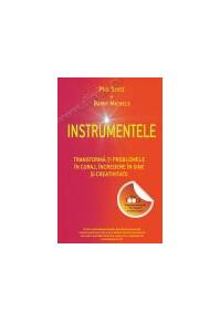 Copertă produs Instrumentele. Transformă-ţi problemele &icirc;n curaj, &icirc;ncredere &icirc;n sine şi creativitate
