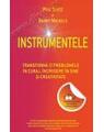Copertă produs Instrumentele. Transformă-ţi problemele &icirc;n curaj, &icirc;ncredere &icirc;n sine şi creativitate - thumb 1