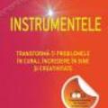 Copertă produs Instrumentele. Transformă-ţi problemele &icirc;n curaj, &icirc;ncredere &icirc;n sine şi creativitate - gallery small 