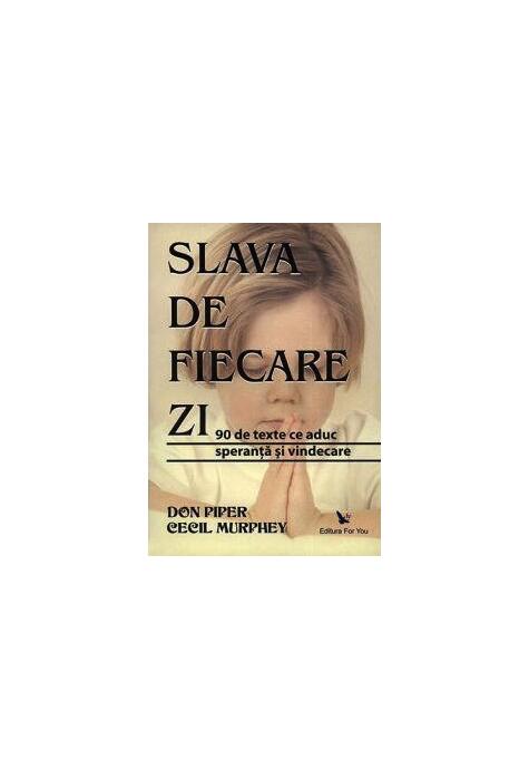 Copertă produs Slava de fiecare zi. 90 de texte ce aduc speranţă şi vindecare