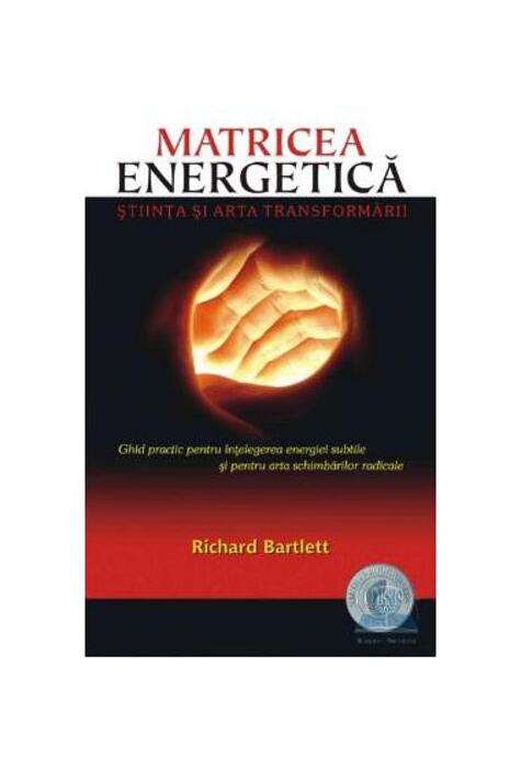 Copertă produs Matricea Energetică. Ştiinţa şi arta transformării