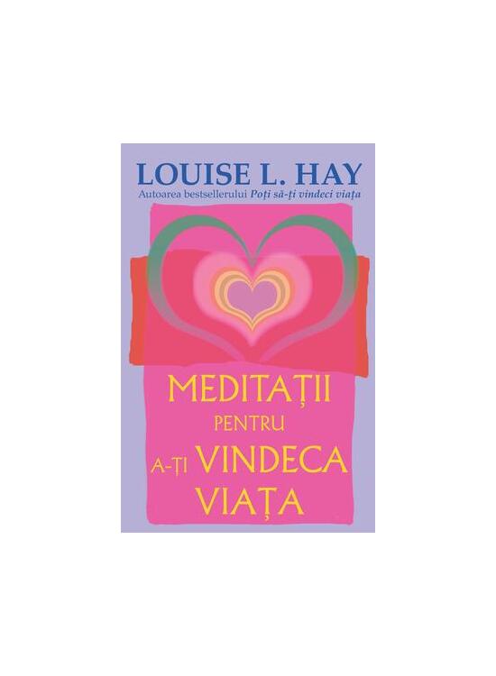 Copertă produs Meditaţii pentru a-ţi vindeca viaţa - gallery big 1