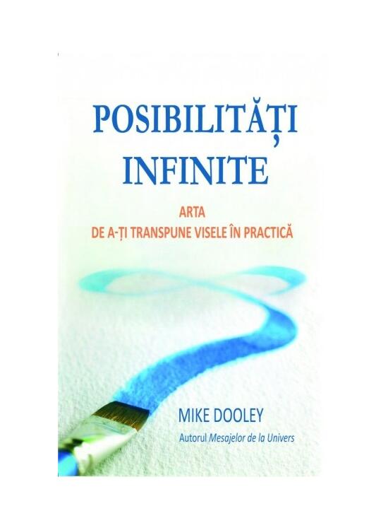 Copertă produs Posibilităţi infinite. Arta de a-ţi transpune visele &icirc;n practică - gallery big 1