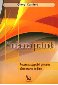 Copertă produs Vindecarea profundă. Puterea acceptării pe calea către starea de bine