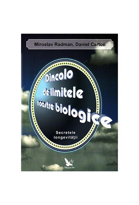 Copertă produs Dincolo de limitele noastre biologice. Secretele longevităţii