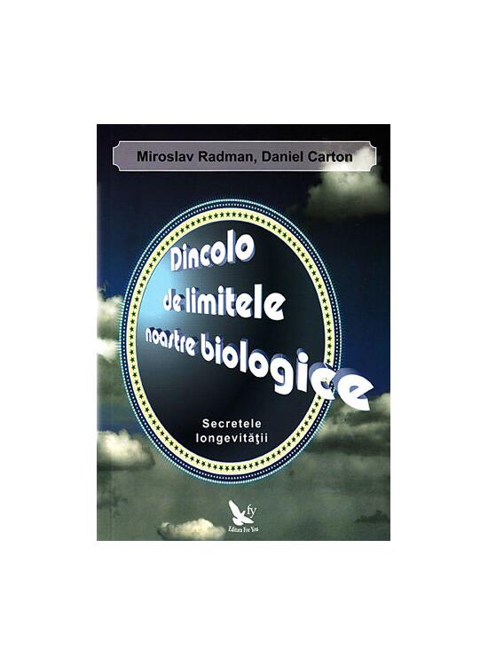 Copertă produs Dincolo de limitele noastre biologice. Secretele longevităţii - gallery big 1