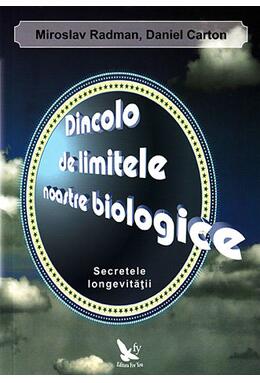 Copertă produs Dincolo de limitele noastre biologice. Secretele longevităţii