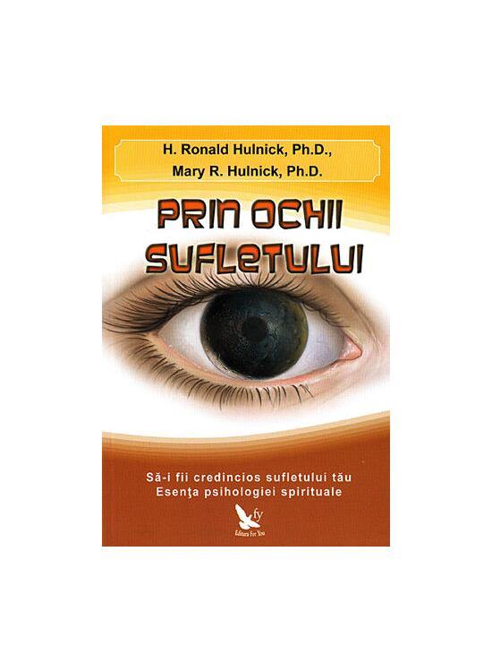 Copertă produs Prin ochii sufletului. Să-i fii credincios sufletului tău. Esenţa psihologiei spirituale - gallery big 1