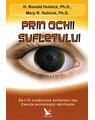 Copertă produs Prin ochii sufletului. Să-i fii credincios sufletului tău. Esenţa psihologiei spirituale - thumb 1