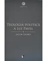 Copertă produs Teologia politică a lui Pavel - thumb 1