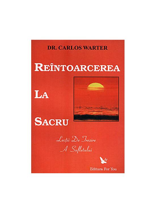 Copertă produs Reîntoarcerea la sacru. Lecţii de trezire a spiritului - gallery big 1