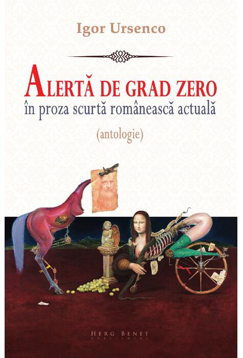 Copertă produs Alertă de grad zero &icirc;n proza scurtă rom&acirc;nească actuală (antologie)