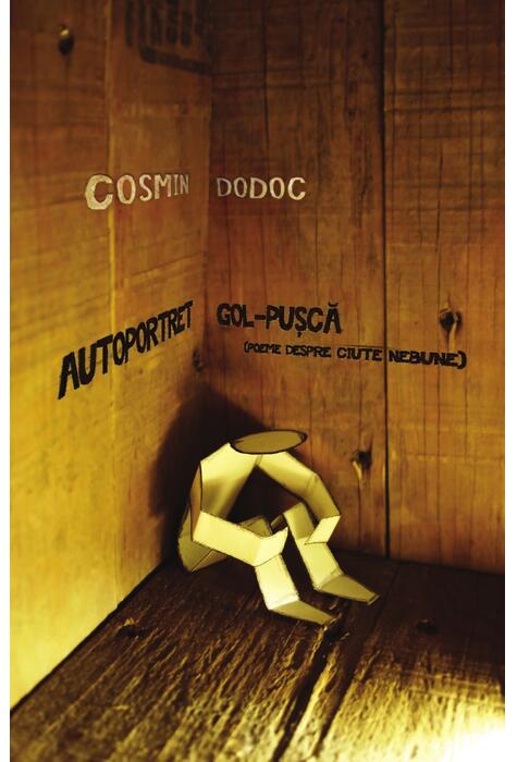 Copertă produs Autoportret gol-puşcă (poeme despre ciute nebune)