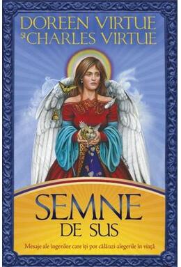 Copertă produs Semne de sus. Mesaje ale îngerilor care îţi pot călăuzi alegerile în viaţă