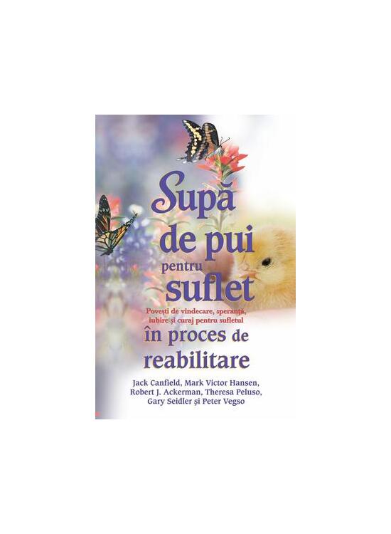Copertă produs Supă de pui pentru suflet &icirc;n proces de reabilitare - gallery big 1