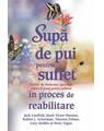 Copertă produs Supă de pui pentru suflet &icirc;n proces de reabilitare - thumb 1