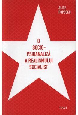 Copertă produs O socio-psihanaliză a realismului socialist