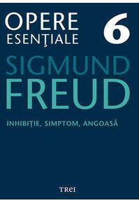 Copertă produs Opere Esenţiale, vol. 6 – Inhibiţie, simptom, angoasă