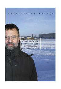 Copertă produs Comunicarea construieşte realitatea. Aurel Codoban la 60 de ani