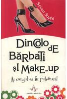 Dincolo de bărbați și make-up. Ai curajul de a fii puternică!
