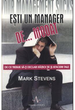 Copertă produs Ești un manager de... modat. De ce trebuie să-ți declari război ție și afacerii tale