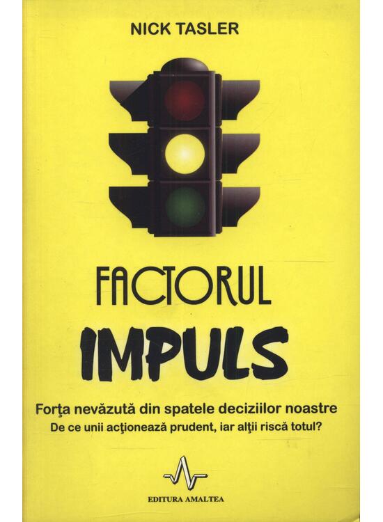 Copertă produs Factorul impuls. Forţa nevăzută din spatele deciziilor noastre - gallery big 1