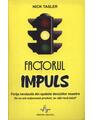 Copertă produs Factorul impuls. Forţa nevăzută din spatele deciziilor noastre - thumb 1