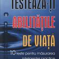 Copertă produs Testează-ți abilitățile de viață. 10 teste pentru măsurarea inteligenței practice - gallery small 