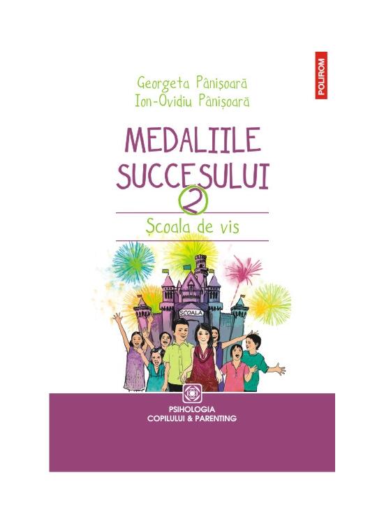 Copertă produs Medaliile succesului 2. Şcoala de vis - gallery big 1