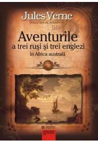 Copertă produs Aventurile a trei ruşi şi trei englezi în Africa australă