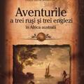 Copertă produs Aventurile a trei ruşi şi trei englezi &icirc;n Africa australă - gallery small 