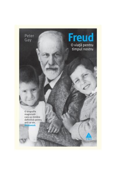 Freud. O viaţă pentru timpul nostru. O biografie magistrală care va răm&acirc;ne definitivă pentru anii ce vin.