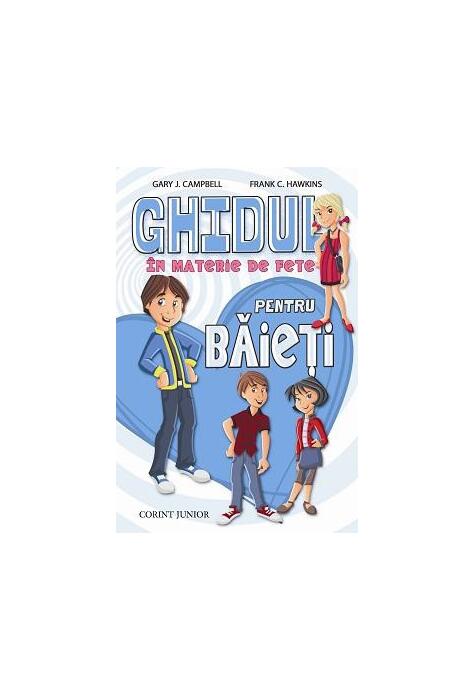 Copertă produs Ghidul în materie de fete pentru băieți. 30 de lucruri pe care nu le poţi afla de la prieteni şi de la părinţi