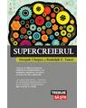 Copertă produs Supercreierul. Cum să-ţi eliberezi puterea explozivă a minţii pentru a-ţi maximiza sănătatea, fericirea şi starea de bine spirituală - thumb 1