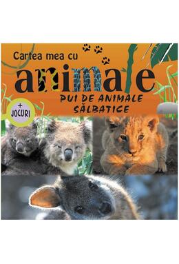 Copertă produs Pui de animale sălbatice. Cartea mea cu animale (+ jocuri)