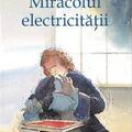 Copertă produs Miracolul electricităţii. Povestea lui Benjamin Franklin - gallery small 