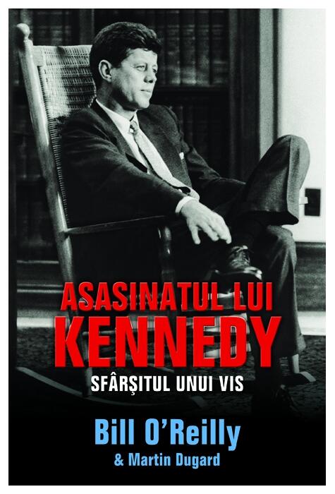 Copertă produs Asasinatul lui Kennedy. Sf&acirc;rșitul unui vis