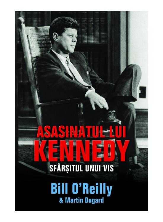 Copertă produs Asasinatul lui Kennedy. Sf&acirc;rșitul unui vis - gallery big 1