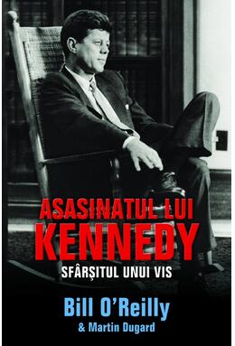 Copertă produs Asasinatul lui Kennedy. Sf&acirc;rșitul unui vis