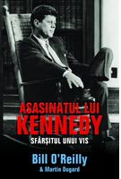 Asasinatul lui Kennedy. Sf&acirc;rșitul unui vis