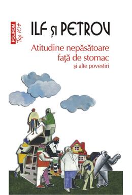 Copertă produs Atitudine nepăsătoare faţă de stomac şi alte povestiri (Top 10+)