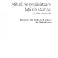 Copertă produs Atitudine nepăsătoare faţă de stomac şi alte povestiri (Top 10+) - gallery small 